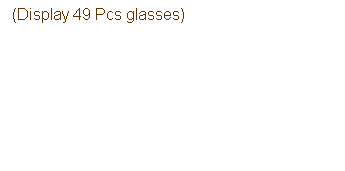 Text Box: DP-022        Countertop Display 
(Display 49 Pcs glasses) 
 
 
